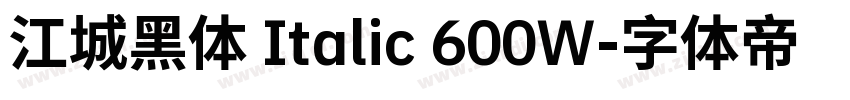 江城黑体 Italic 600W字体转换